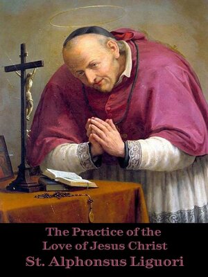 cover image of The Practice of the Love of Jesus Christ